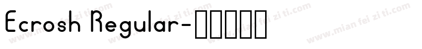 Ecrosh Regular字体转换